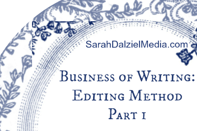 Business of Writing: Editing Method Part 1