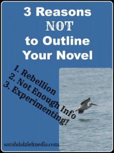 3 reasons not to outline your novel