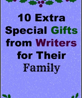 10 Extra Special Gifts from Writers for Their Family