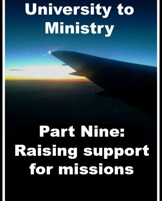 Debt Free University to Ministry Part Nine: Raising support for volunteer missions