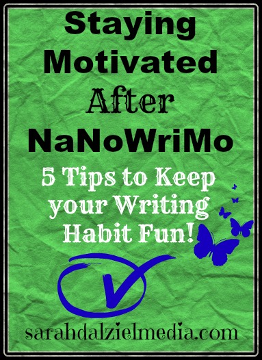 Staying Motivated After NaNoWriMo