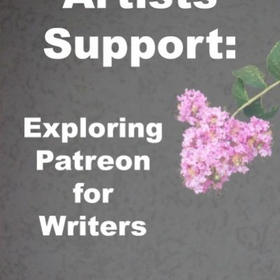 Artist Support: Exploring Patreon for Writers