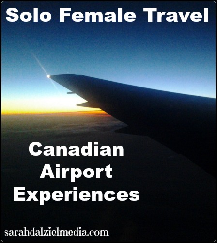 solo female travel through Calgary and Toronto airports