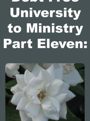 Debt-Free University to Ministry Part Eleven: Remaining true to your ministry calling